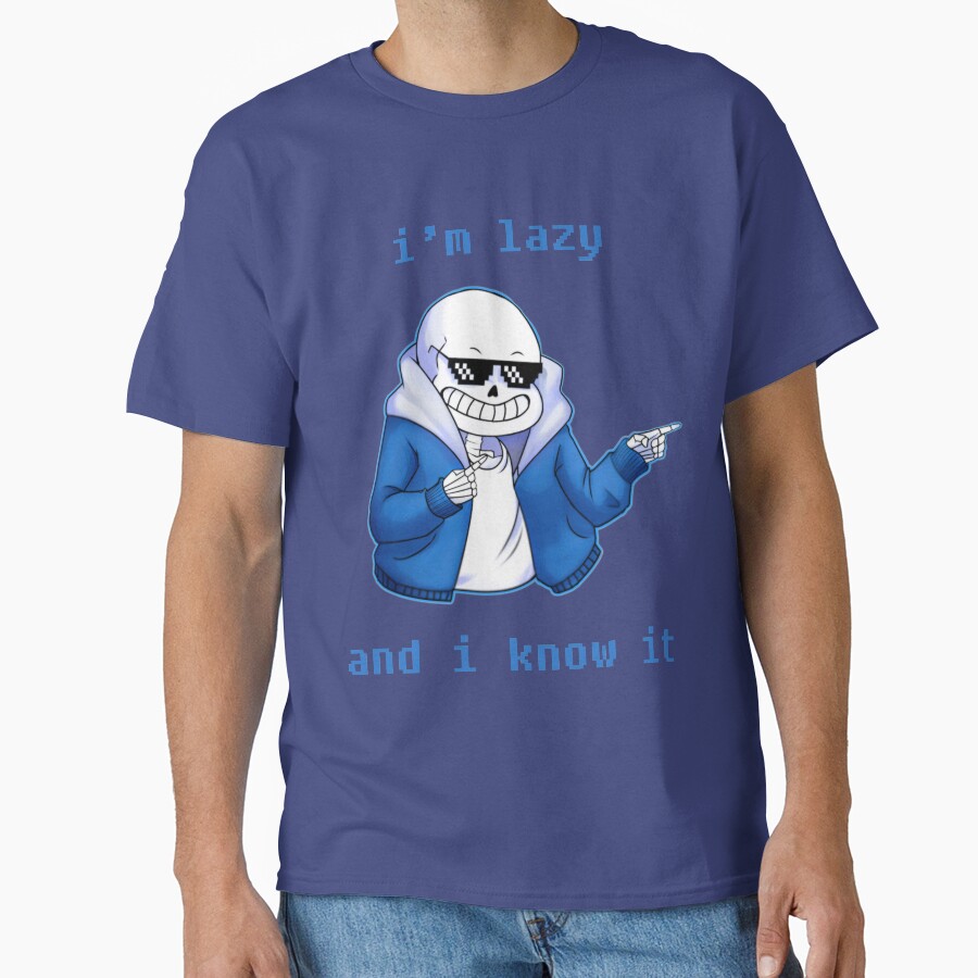 Lazy And I Know It Original Undertale Skeleton Inspired T-shirt - Image 4