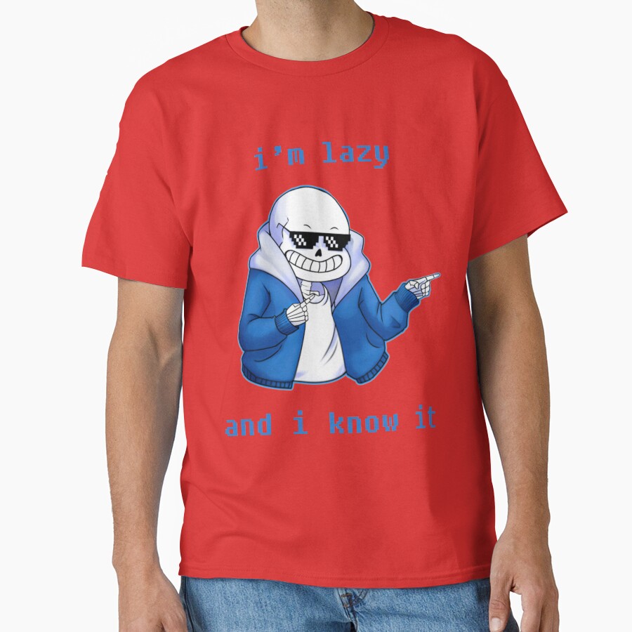 Lazy And I Know It Original Undertale Skeleton Inspired T-shirt - Image 5
